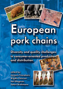 European pork chains : diversity and quality challenges in consumer-oriented production and distribution /