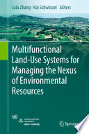 Multifunctional land-use systems for managing the nexus of environmental resources /