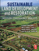 Sustainable land development : decision consequence analysis /