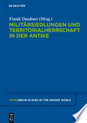 Militärsiedlungen und Territorialherrschaft in der Antike