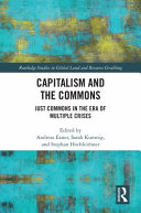 Capitalism and the commons : just commons in the era of multiple crises /