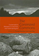 The contested commons : conversations between economists and anthropologists /