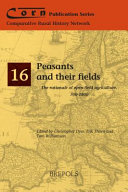 Peasants and their fields : the rationale of open-field agriculture, c. 700-1800 /