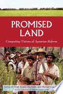 Promised land : competing visions of agrarian reform /