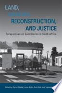 Land, memory, reconstruction, and justice : perspectives on land claims in South Africa /