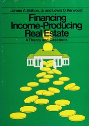 Financing income-producing real estate : a theory and casebook /