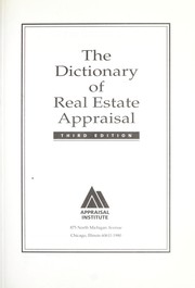 The Dictionary of real estate appraisal.