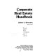 Corporate real estate handbook /