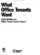 What office tenants want : 1999 BOMA/ULI office tenant survey report.