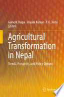 Agricultural Transformation in Nepal : Trends, Prospects, and Policy Options /