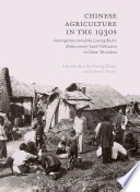 Chinese Agriculture in the 1930s : Investigations into John Lossing Buck's Rediscovered 'Land Utilization in China' Microdata /