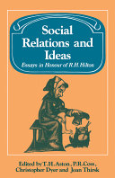 Social relations and ideas : essays in honour of R.H. Hilton /