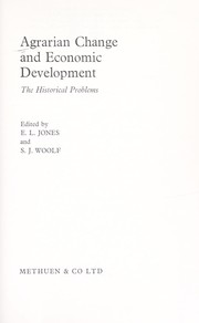 Agrarian change and economic development: the historical problems /