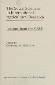 The Social sciences in international agricultural research : lessons from the CRSPs /