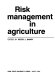 Risk management in agriculture /