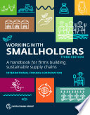 Working with smallholders : a handbook for firms building sustainable supply chains /