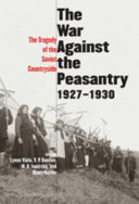 The war against the peasantry, 1927-1930 /
