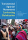 Transnational agrarian movements confronting globalization /