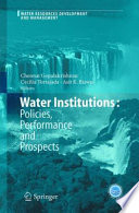 Water institutions : policies, performance and prospects /