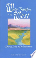 Water transfers in the West : efficiency, equity, and the environment /
