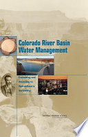 Colorado River Basin water management : evaluating and adjusting to hydroclimatic variability /