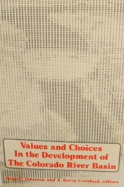 Values and choices in the development of the Colorado River Basin /