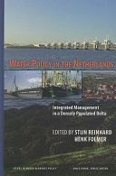 Water policy in the Netherlands : integrated management in a densely populated delta /