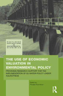 The use of economic valuation in environmental policy : providing research support for the implementation of EU water policy under AquaStress /