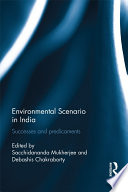 Environmental scenario in India : successes and predicaments /