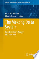 The Mekong Delta system interdisciplinary analyses of a river delta.