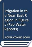 Irrigation in the Near East region in Figures.