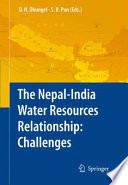 The Nepal-India water relationship : challenges /