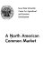 A North American common market.