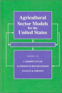 Agricultural sector models for the United States : descriptions and selected policy applications /