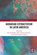 Agrarian extractivism in Latin America /
