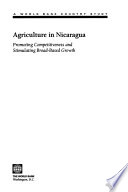 Agriculture in Nicaragua : promoting competitiveness and stimulating broad-based growth.