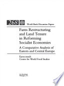 Farm restructuring and land tenure in reforming socialist economies : a comparative analysis of Eastern and Central Europe /