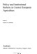 Policy and institutional reform in Central European agriculture /