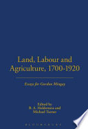 Land, labour, and agriculture, 1700-1920 : essays for Gordon Mingay /