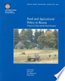 Food and agricultural policy in Russia : progress to date and the road forward /
