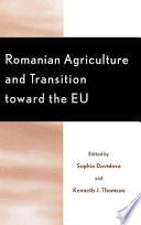Romanian agriculture and transition toward the EU /