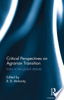 Critical perspectives on agrarian transition : India in the global debate /