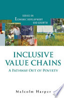Inclusive value chains : a pathway out of poverty /