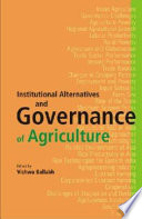 Institutional alternatives and governance of agriculture /