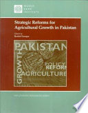 Strategic reforms for agricultural growth in Pakistan /