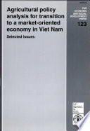 Agricultural policy analysis for transition to a market-oriented economy in Viet Nam : selected issues /