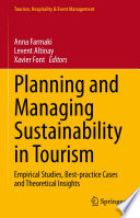 Planning and Managing Sustainability in Tourism : Empirical Studies, Best-practice Cases and Theoretical Insights /