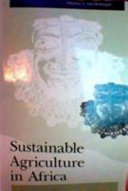 Sustainable agriculture in Africa : proceedings of the agricultural systems and research workshop and selected papers from the Canadian Association of African Studies meeting, University of Alberta, Edmonton, May 1987 /