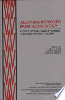 Adopting improved farm technology : a study of smallholder farmers in Eastern Province, Zambia /