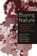 Buying nature : the limits of land acquisition as a conservation strategy, 1780-2004 /